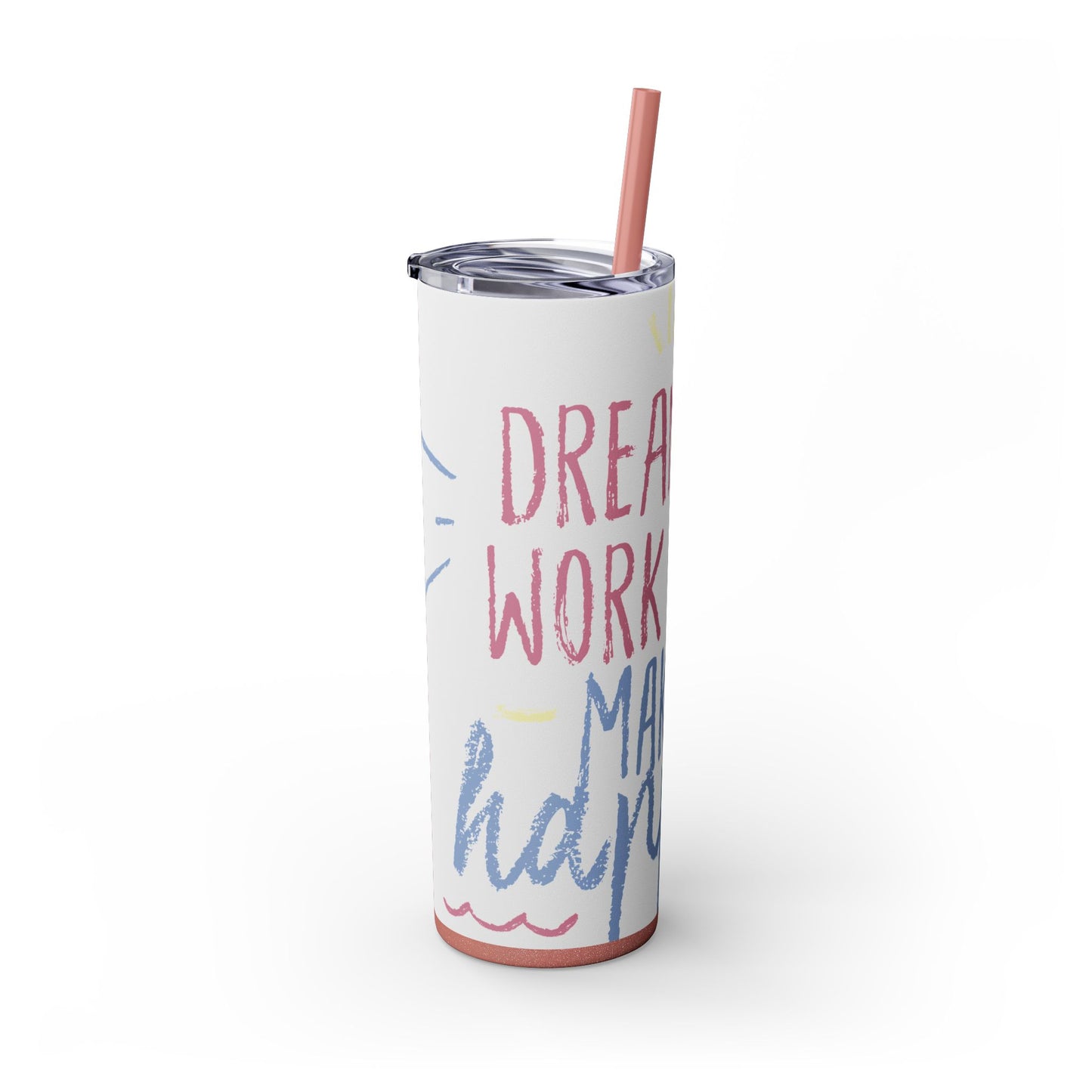 Inspirational Skinny Tumbler with Straw - 20oz "Dream Big, Work Hard, Make It Hype"