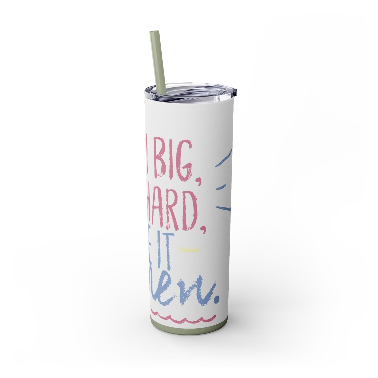 Inspirational Skinny Tumbler with Straw - 20oz "Dream Big, Work Hard, Make It Hype"