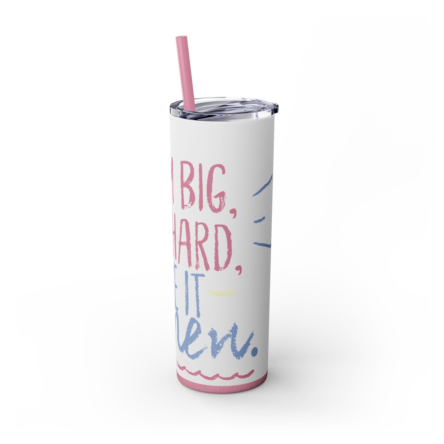 Inspirational Skinny Tumbler with Straw - 20oz "Dream Big, Work Hard, Make It Hype"